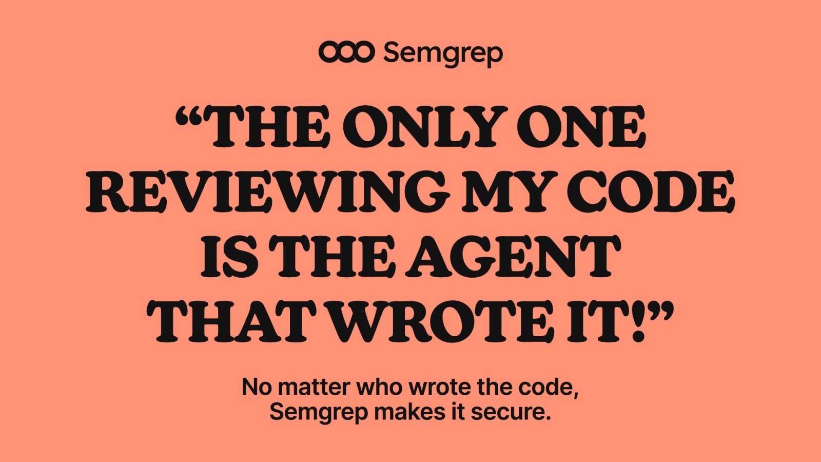 The only one reviewing my code is the agent that wrote it.
